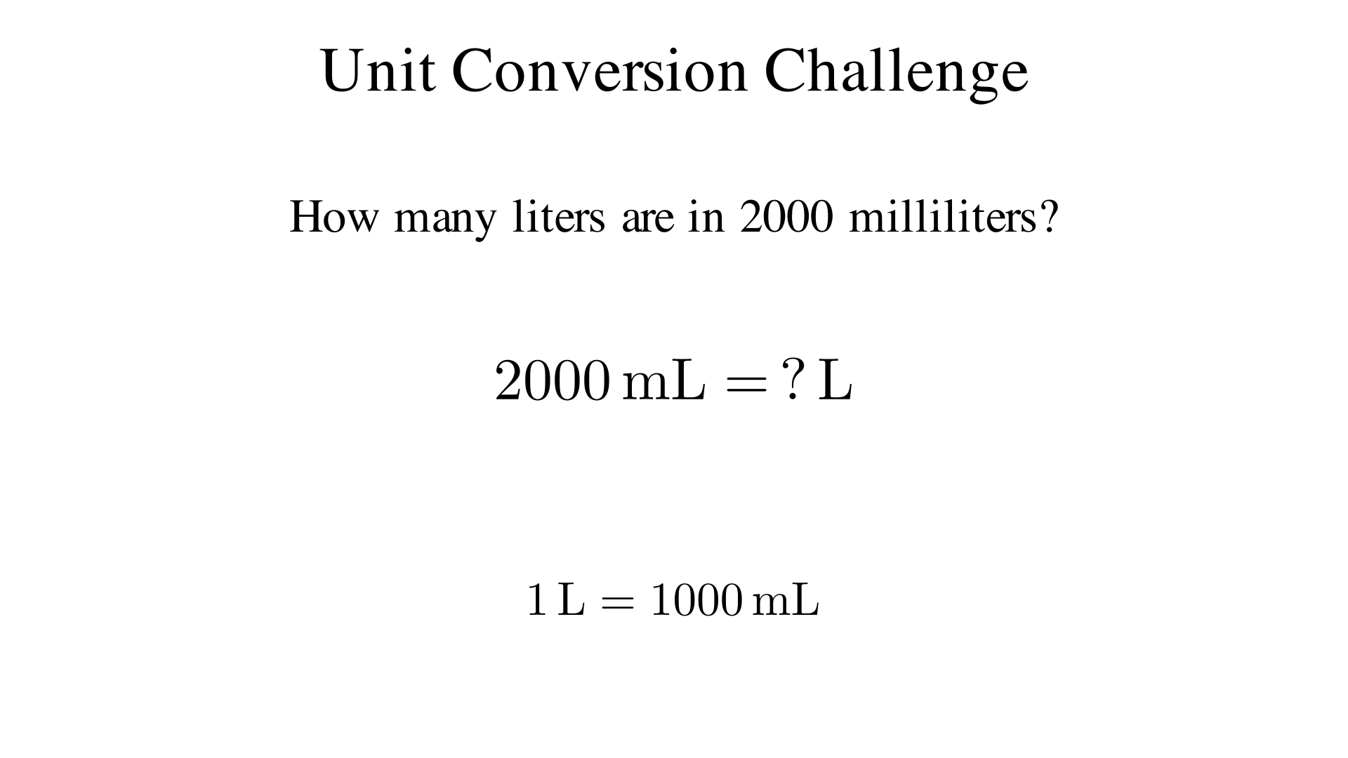 How many liters are in 2000 milliliters?