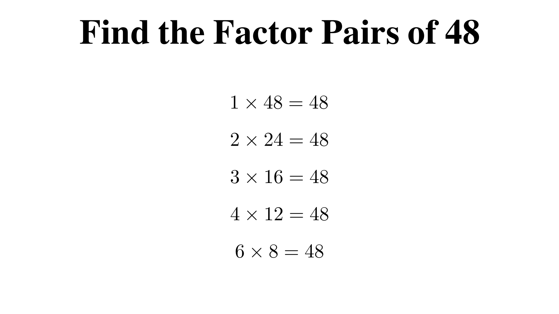 Find the factor pairs of 48?