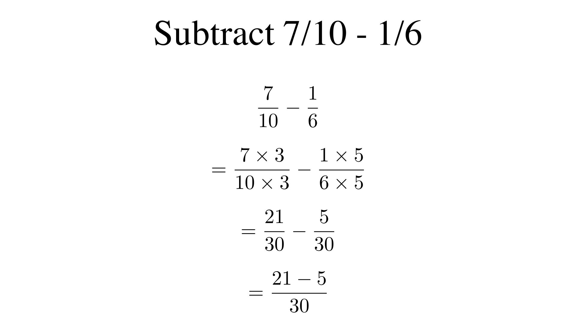 Subtract 7/10 - 1/6