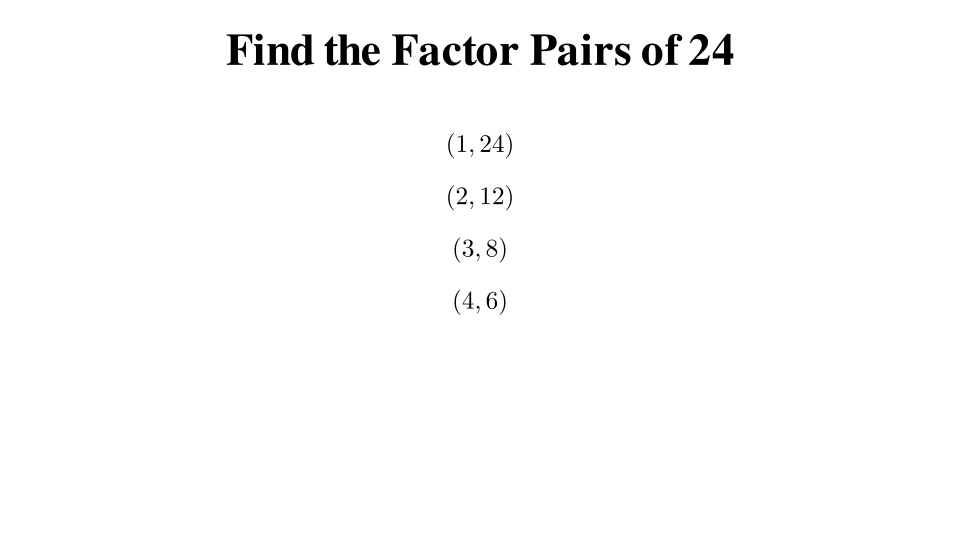 Find the factor pairs of 24?
