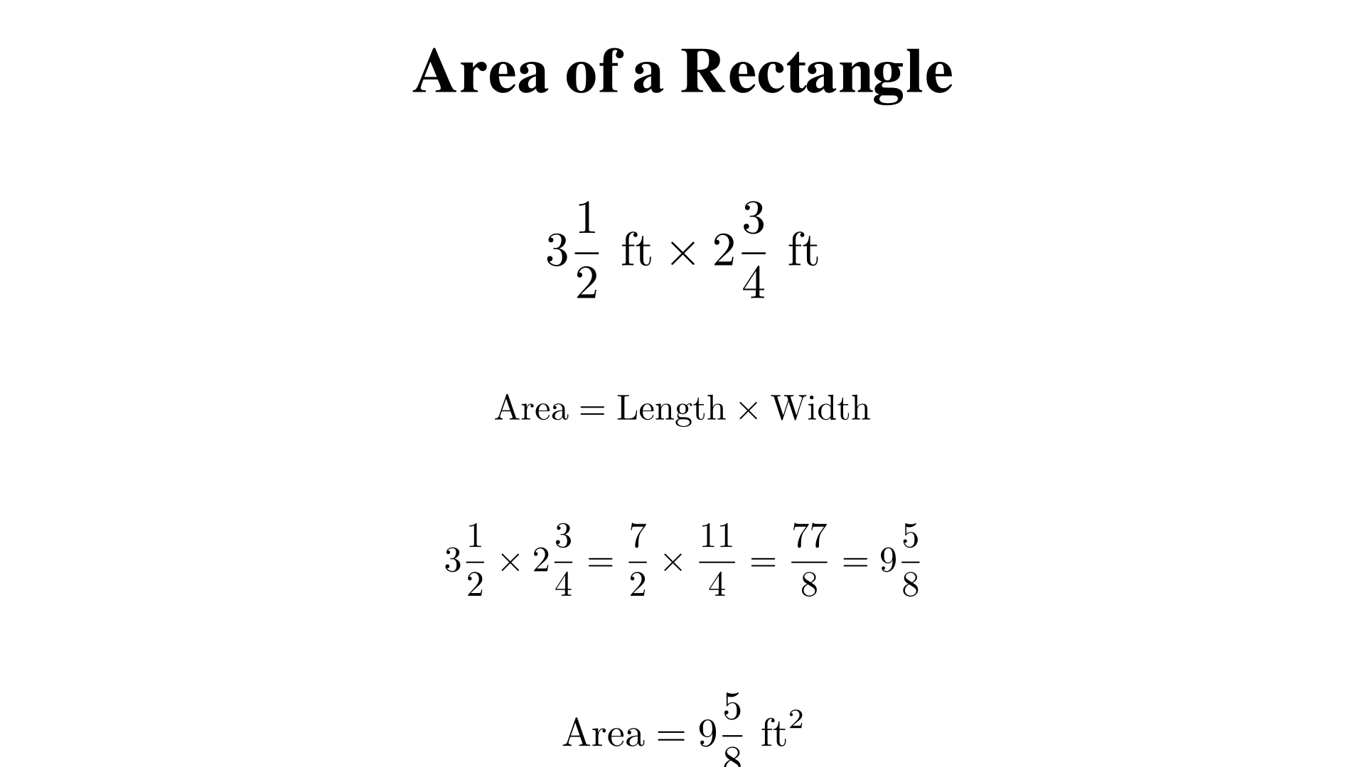 A rectangle measures 3 1/2 ft by 2 3/4 ft. What is the area