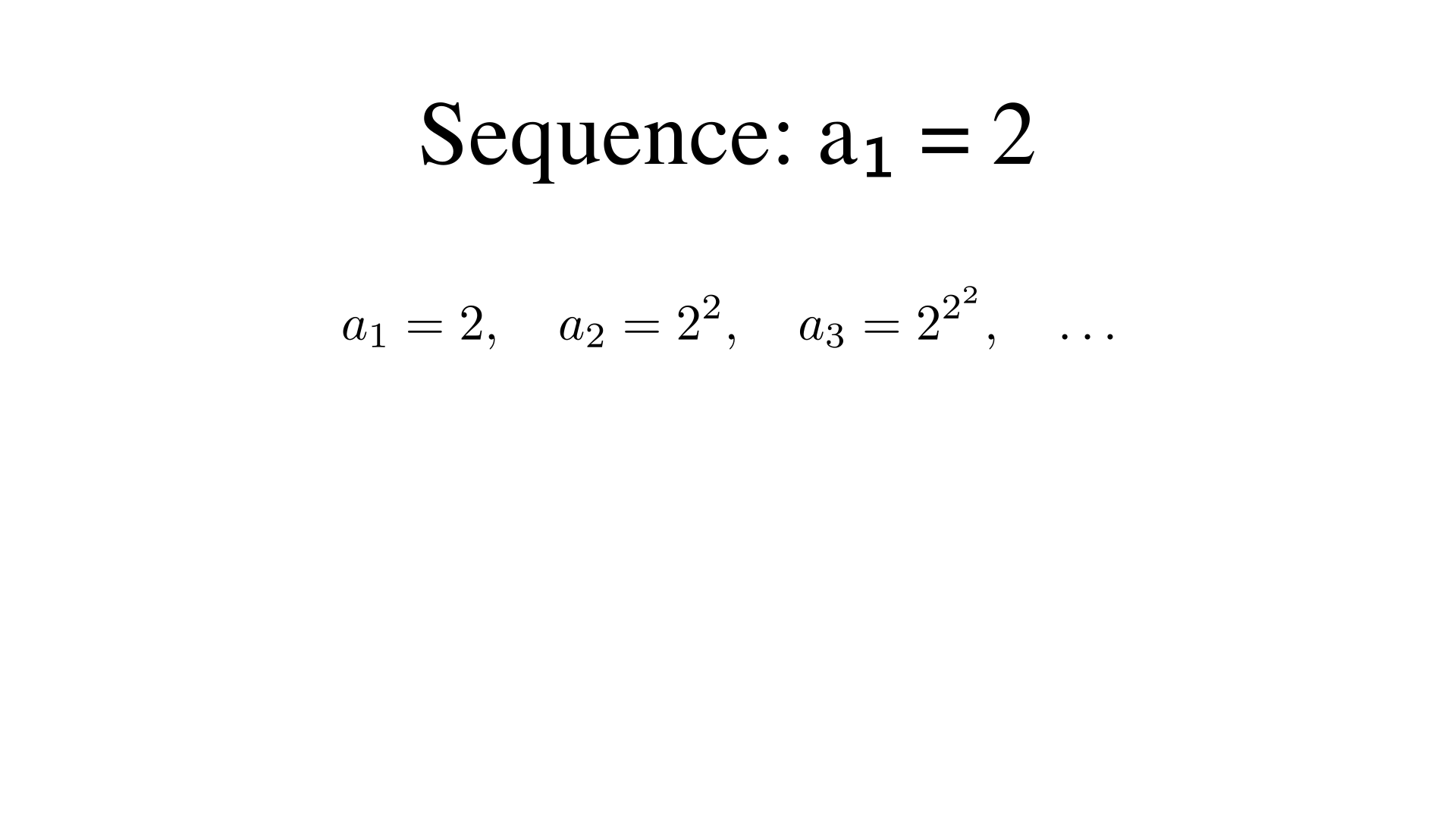 "The sequence is a1 = 2