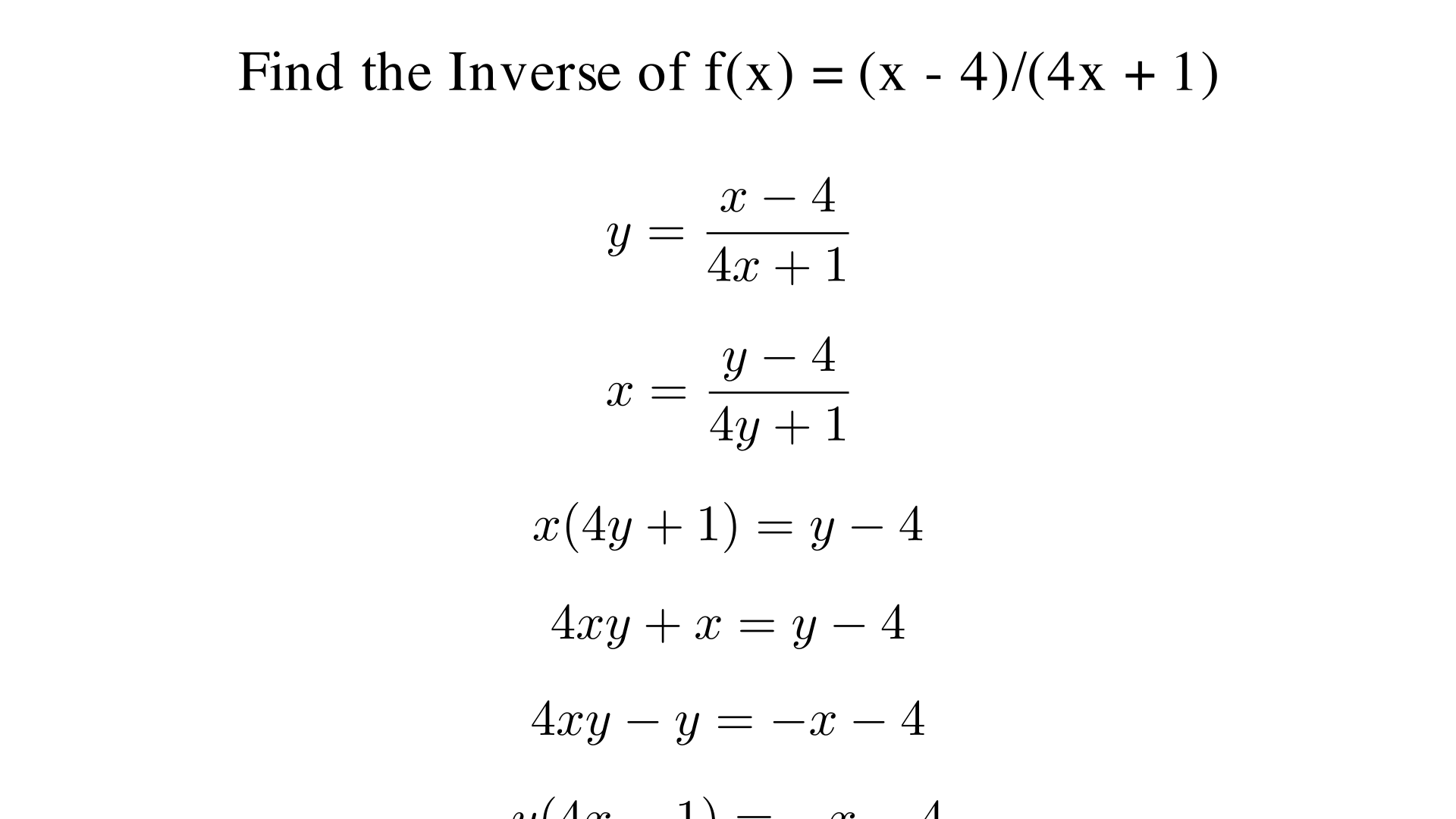 Find the inverse of f(x) = (x - 4)/(4x + 1)?