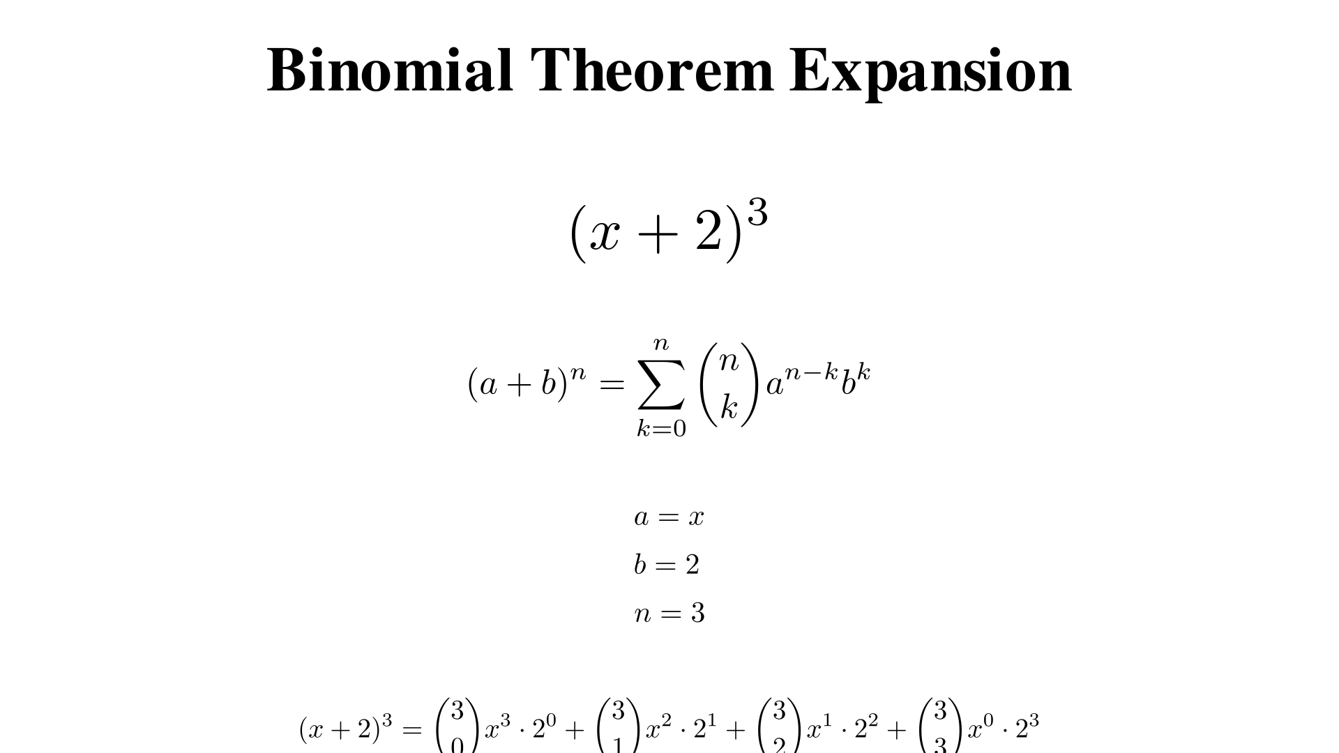 Use the binomial theorem to expand (x + 2)^3