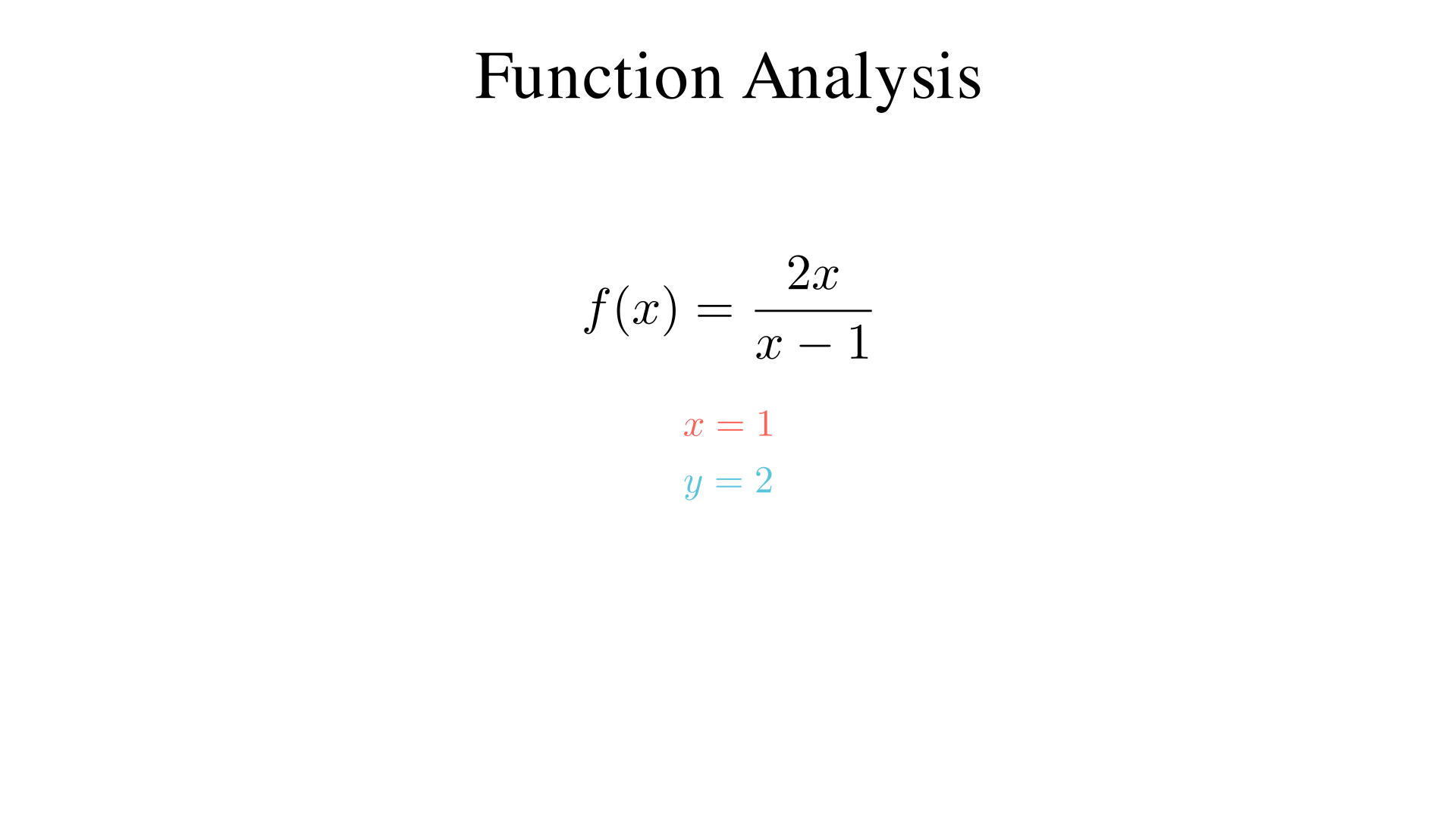 "For f(x) = (2x)/(x-1)
